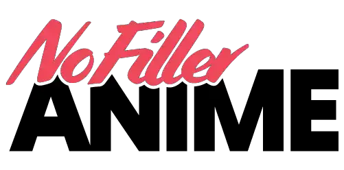 No Filler Anime - Ultimate Guide for Filler Lists & Episodes